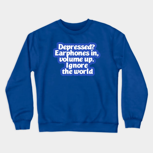 earphones in ears Crewneck Sweatshirt by coralwire